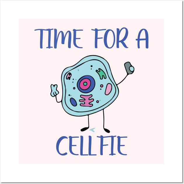 Time for a cellfie funny Wall Art by Science Puns